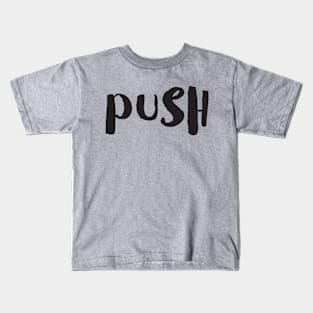 PUSH Kids T-Shirt